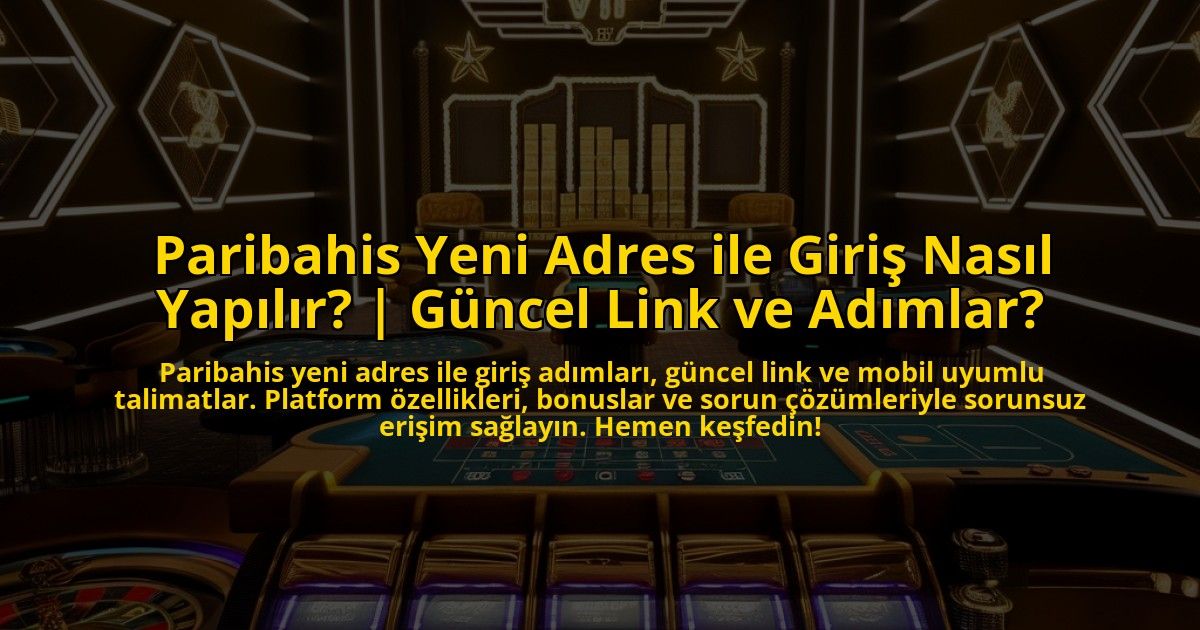 Paribahis-Yeni-Adres-ile-Giris-Nasil-Yapilir-Guncel-Link-ve-Adimlar-overlay-1773074644.jpg